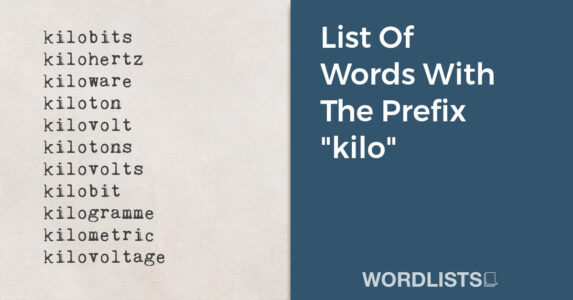 List Of Words With The Prefix "kilo" thumbnail