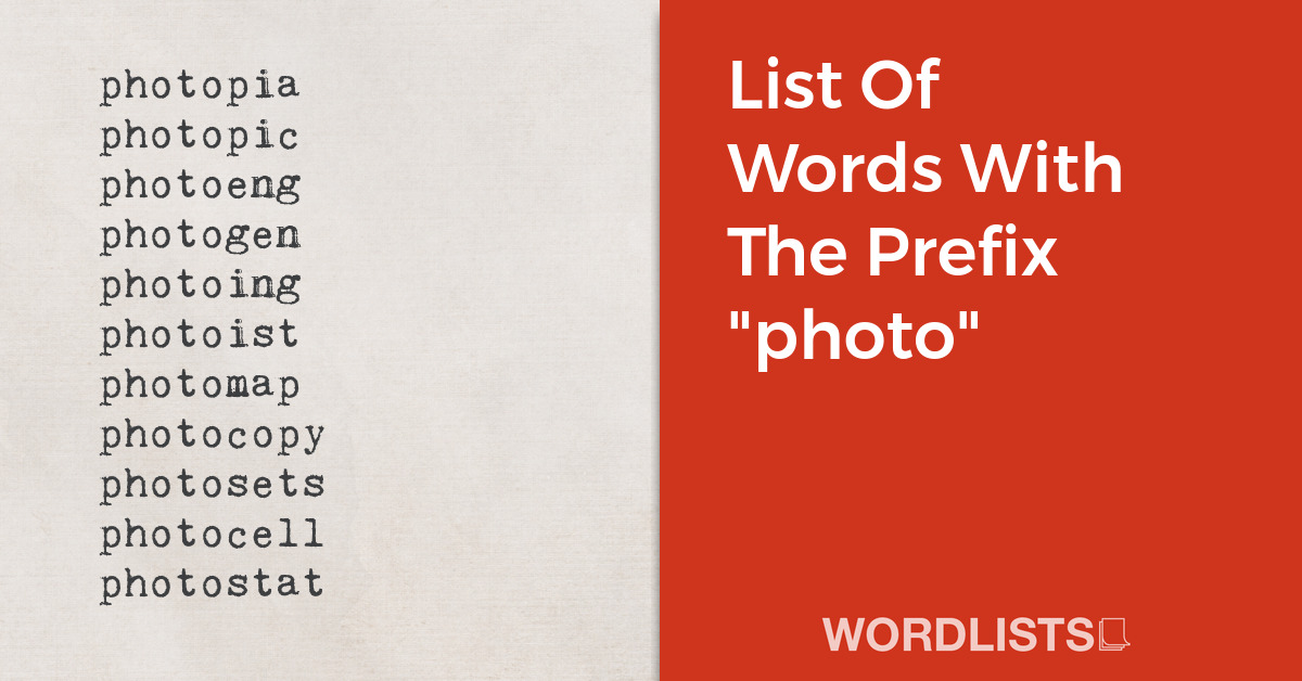 List Of Words With The Prefix "photo" thumbnail