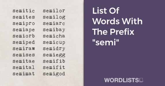 List Of Words With The Prefix "semi" thumbnail