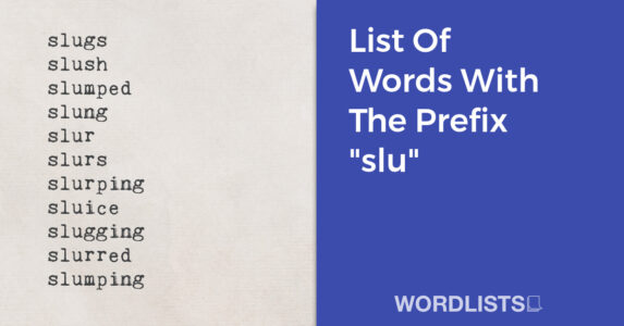 List Of Words With The Prefix "slu" thumbnail