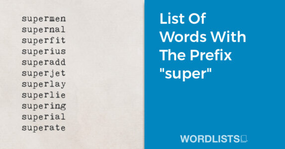 List Of Words With The Prefix "super" thumbnail
