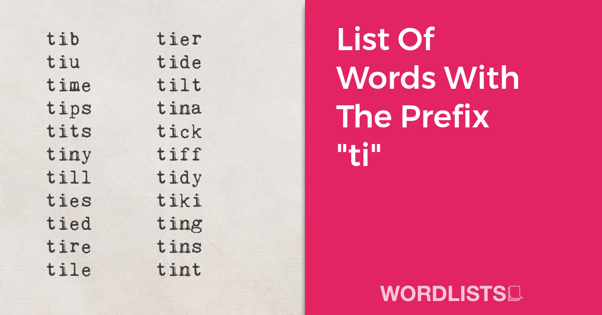 List Of Words With The Prefix "ti" thumbnail