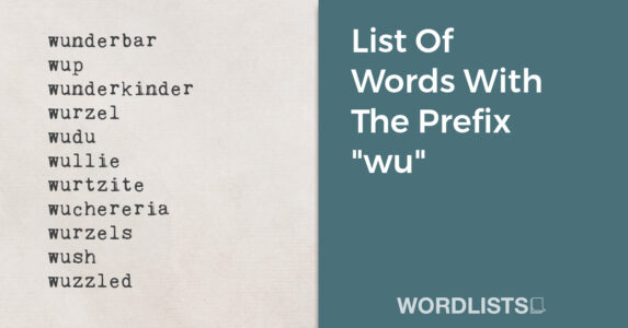 List Of Words With The Prefix "wu" thumbnail