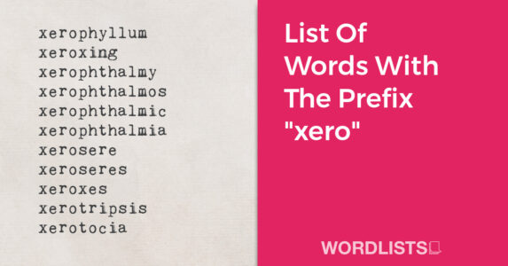List Of Words With The Prefix "xero" thumbnail