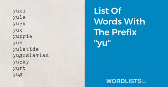 List Of Words With The Prefix "yu" thumbnail