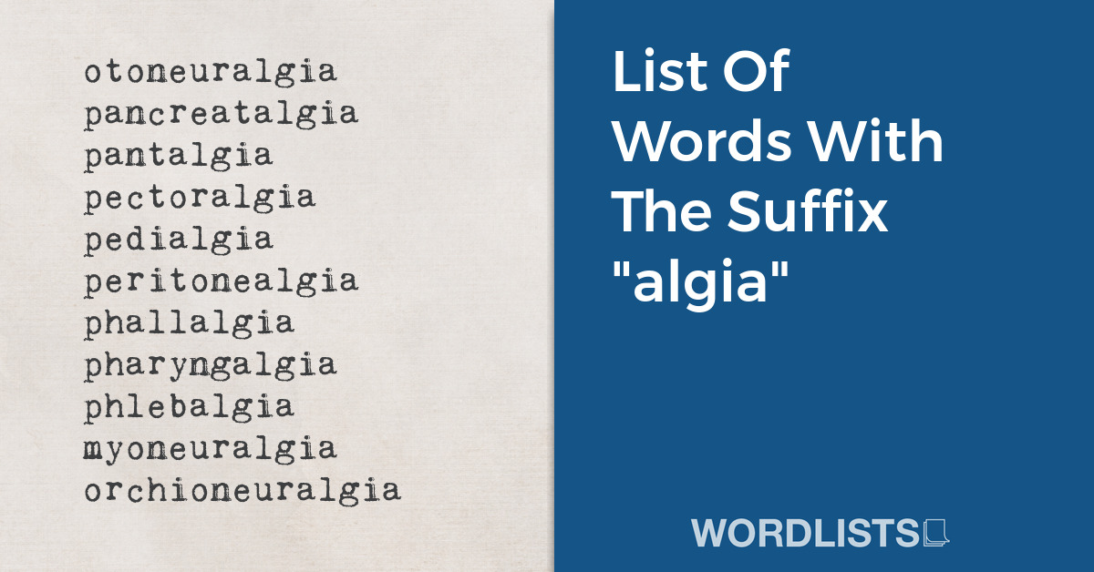 List Of Words With The Suffix "algia" thumbnail