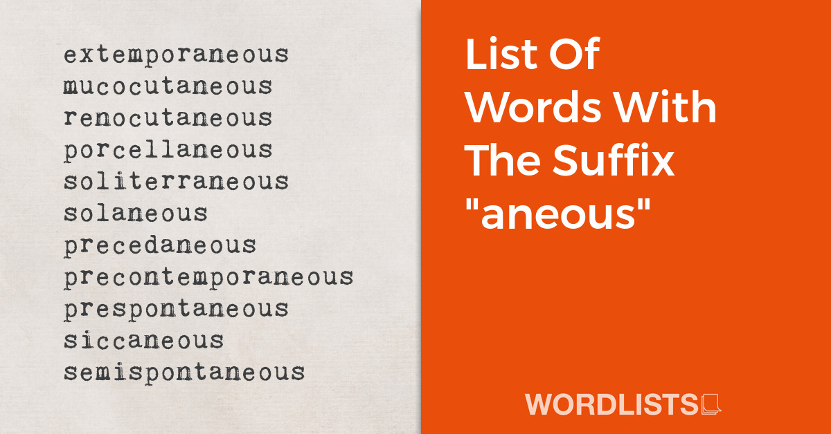 List Of Words With The Suffix "aneous" thumbnail