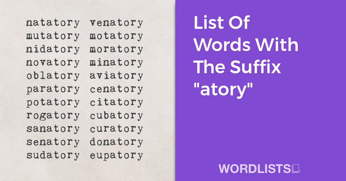 List Of Words With The Suffix "atory" thumbnail