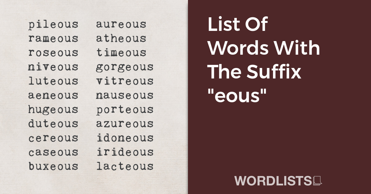 List Of Words With The Suffix "eous" thumbnail