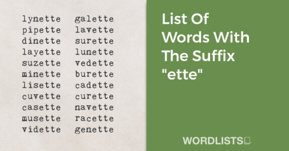 List Of Words With The Suffix "ette" thumbnail