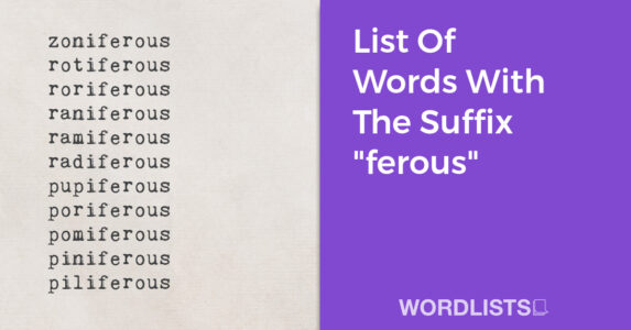 List Of Words With The Suffix "ferous" thumbnail