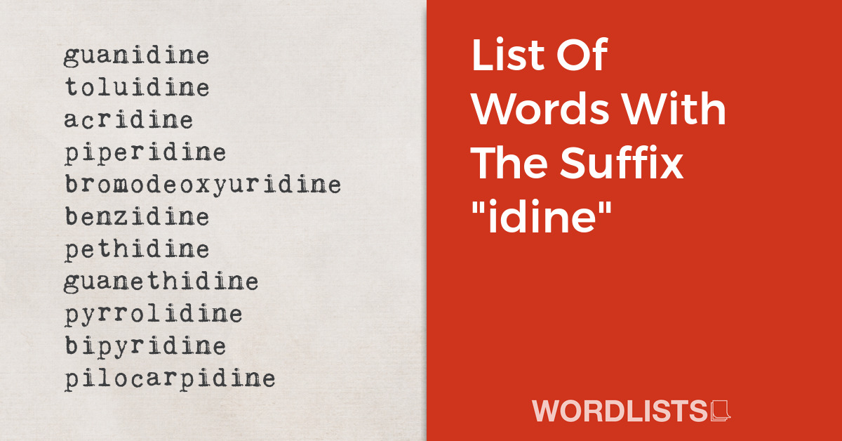 List Of Words With The Suffix "idine" thumbnail