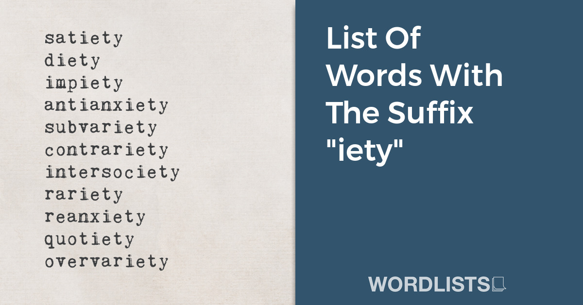 List Of Words With The Suffix "iety" thumbnail