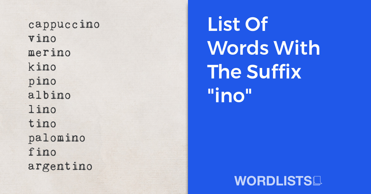 List Of Words With The Suffix "ino" thumbnail