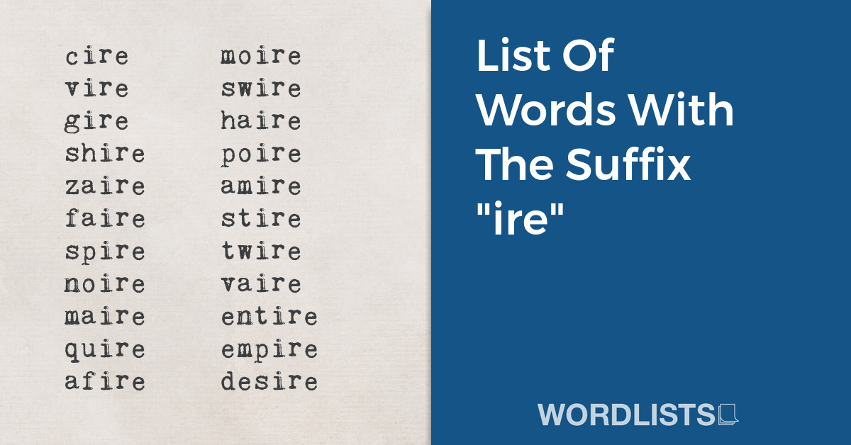 List Of Words With The Suffix "ire" thumbnail