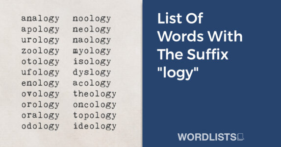 List Of Words With The Suffix "logy" thumbnail