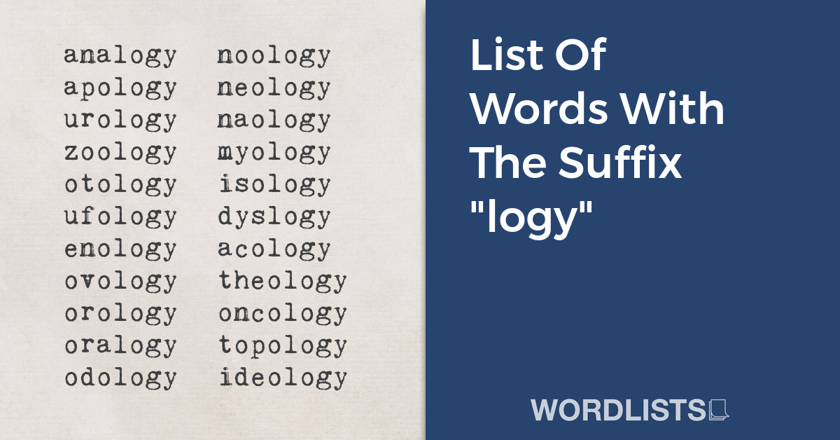 List Of Words With The Suffix "logy" thumbnail