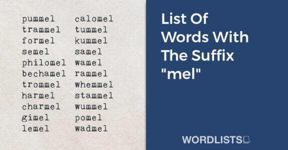 List Of Words With The Suffix "mel" thumbnail