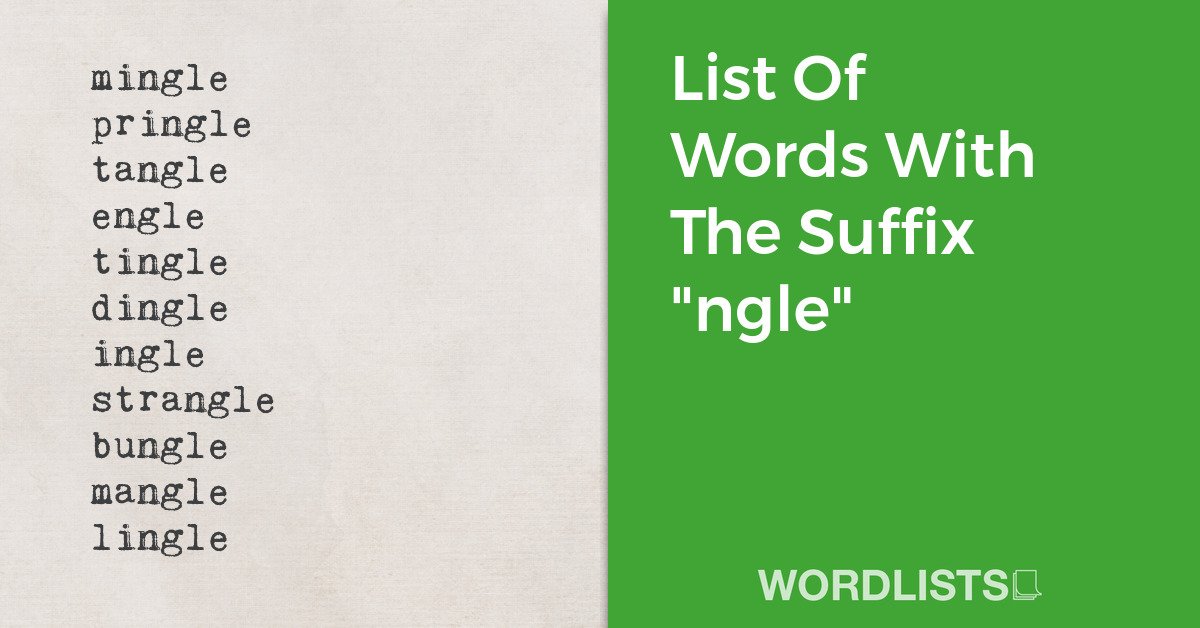 List Of Words With The Suffix "ngle" thumbnail