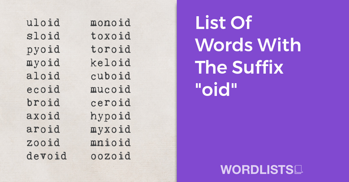 List Of Words With The Suffix "oid" thumbnail