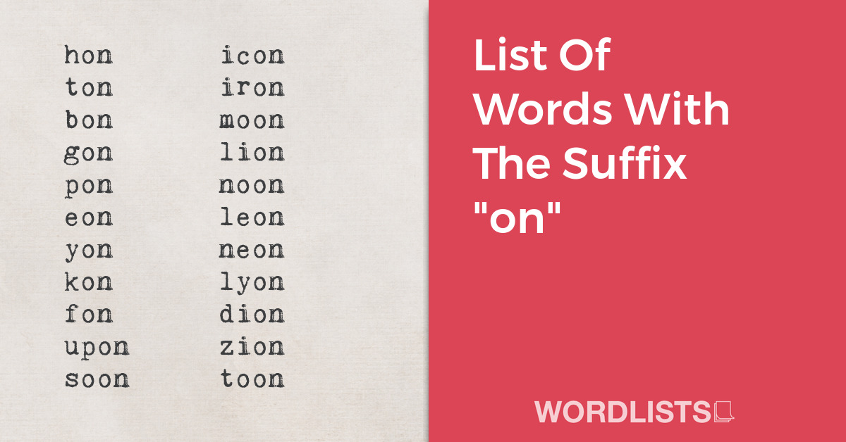 List Of Words With The Suffix "on" thumbnail