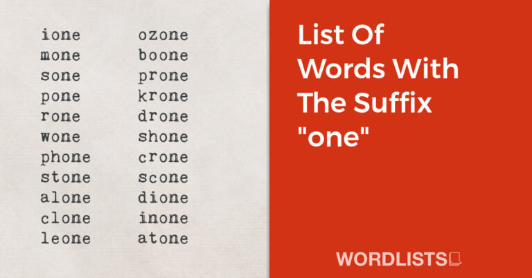 List Of Words With The Suffix "one"