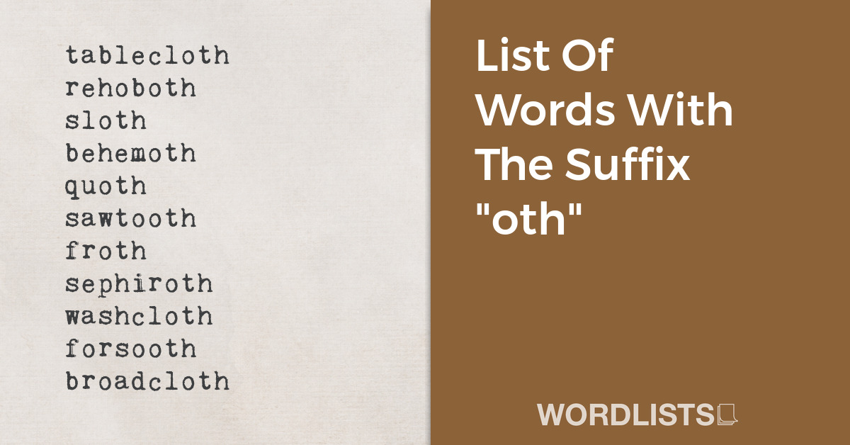 List Of Words With The Suffix "oth" thumbnail