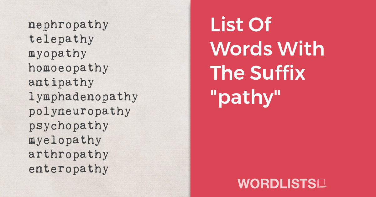 List Of Words With The Suffix "pathy" thumbnail