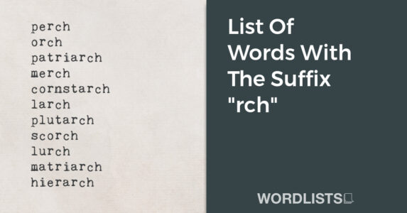 List Of Words With The Suffix "rch" thumbnail