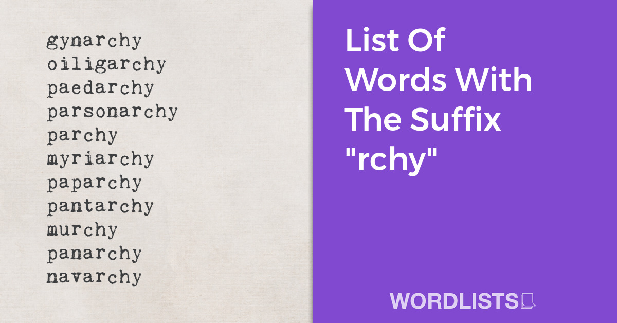 List Of Words With The Suffix "rchy" thumbnail
