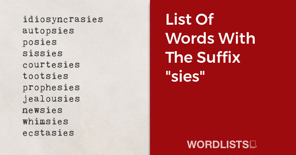 List Of Words With The Suffix "sies" thumbnail