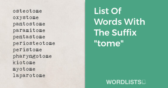 List Of Words With The Suffix "tome" thumbnail