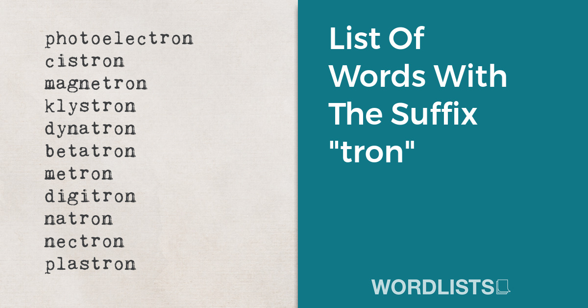 List Of Words With The Suffix "tron" thumbnail