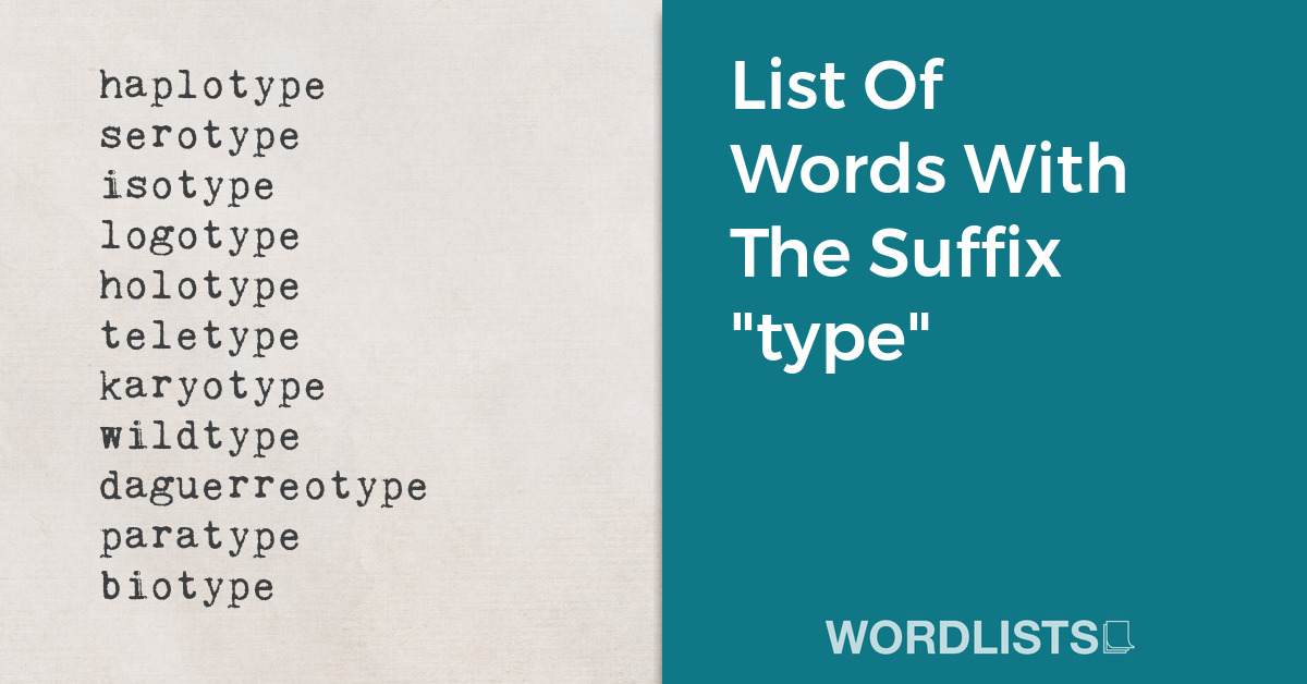List Of Words With The Suffix "type" thumbnail