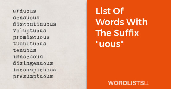 List Of Words With The Suffix "uous" thumbnail